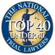 The National Top 40 Under 40 Trial Lawyers